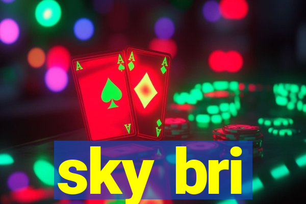 sky bri